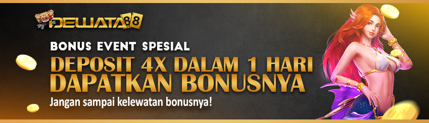 DEPOSIT 4 X DALAM 1 HARI DAPATKAN BONUSNYA !!!